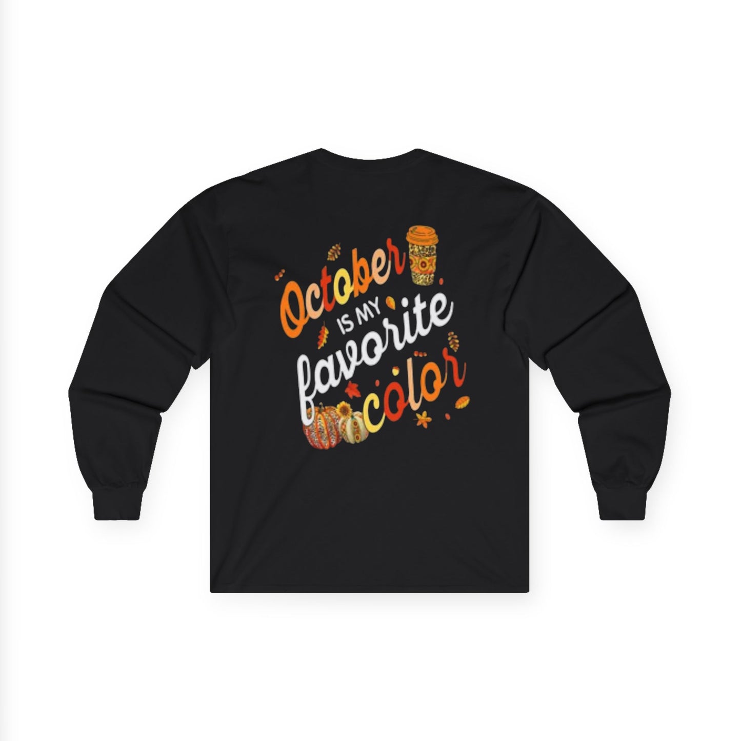 October Is My Favorite Color-Unisex Ultra Cotton Long Sleeve Style