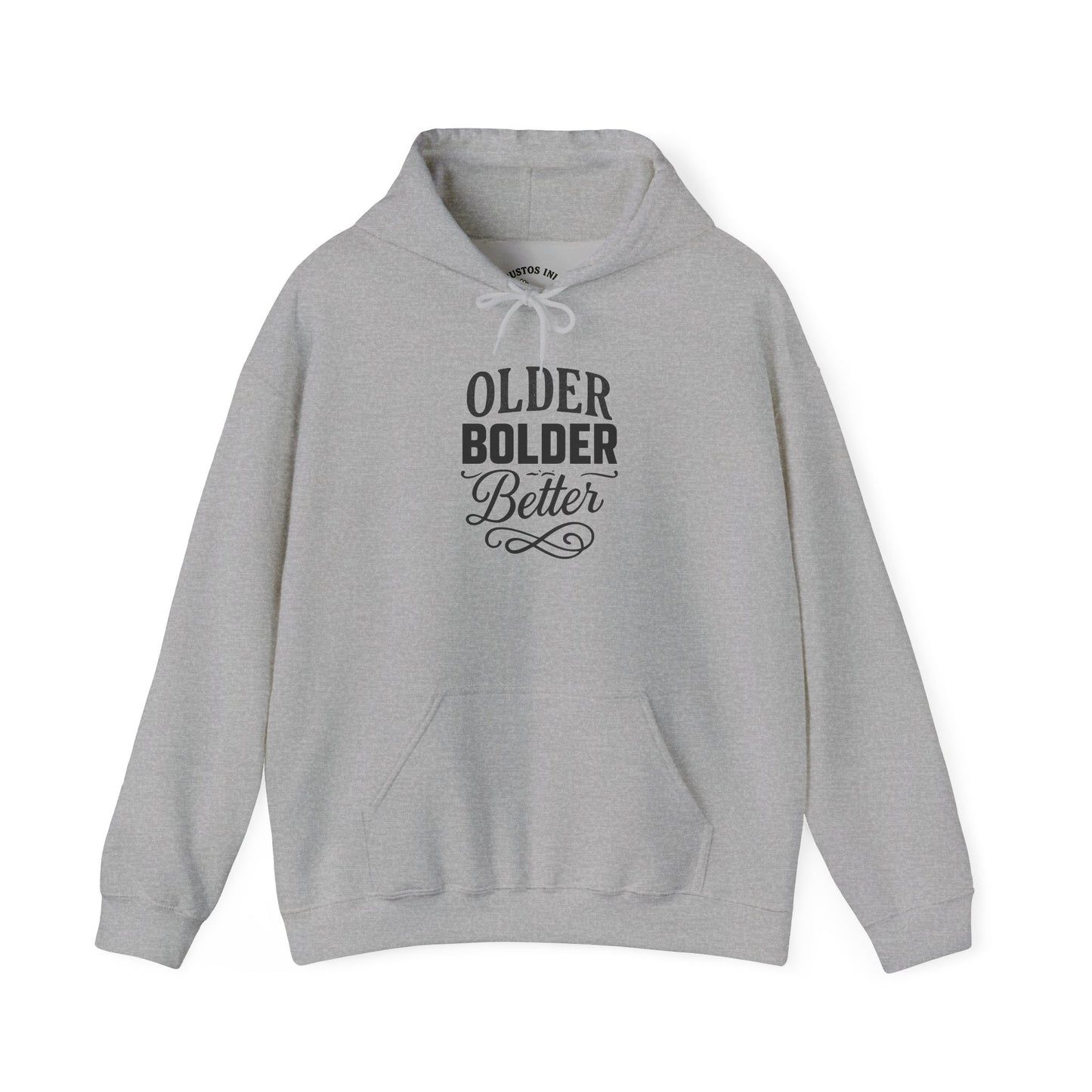 Older Bolder Better Hoodie —