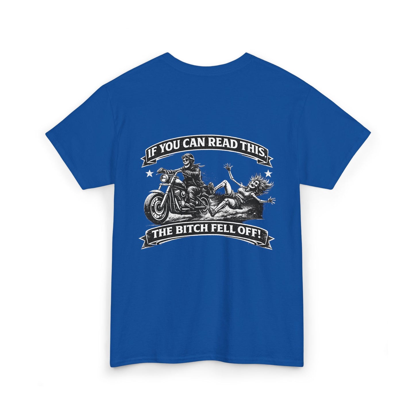 Motorcycle T‑Shirt — “If You Can Read This The Bitch Fell Off” Biker Graphic Tee