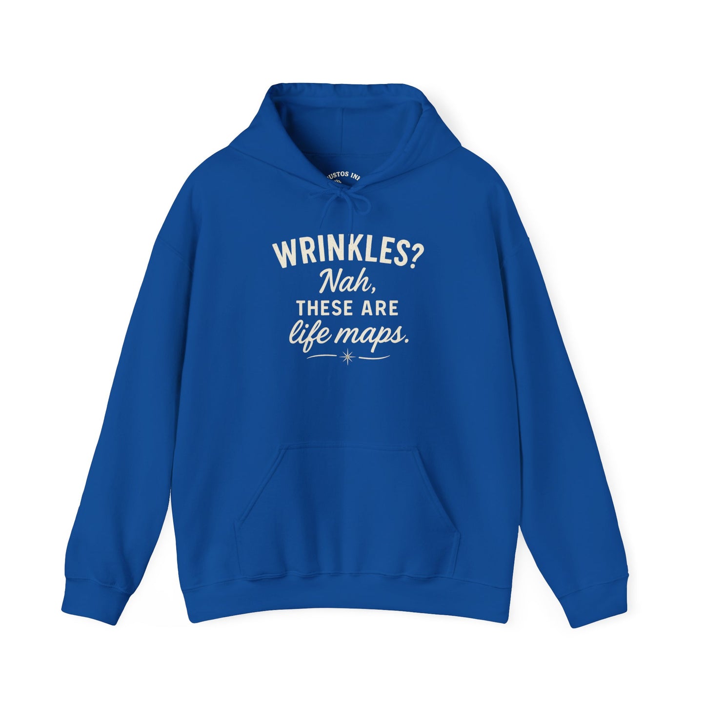 Hoodie — “Wrinkles? Nah, These Are Life Maps.” Cozy Inspirational Pullover
