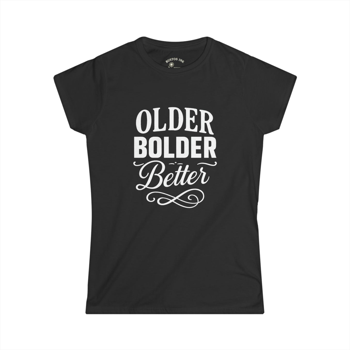 Bold Statement Women's Tee - Perfect for Birthdays, Celebrations, Self-Expression, Gifts for Friends, Positive Vibes