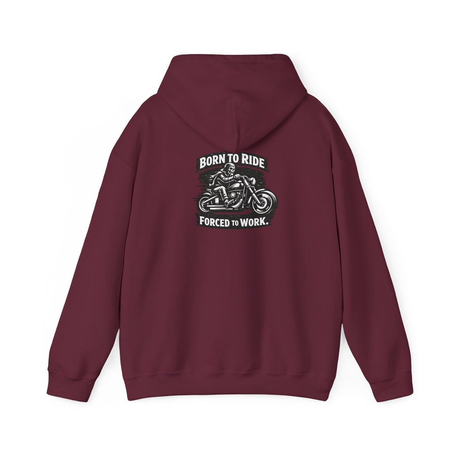 Born to Ride Hoodie – Motorcycle Enthusiast Pullover (Born to Ride, Forced to Work)