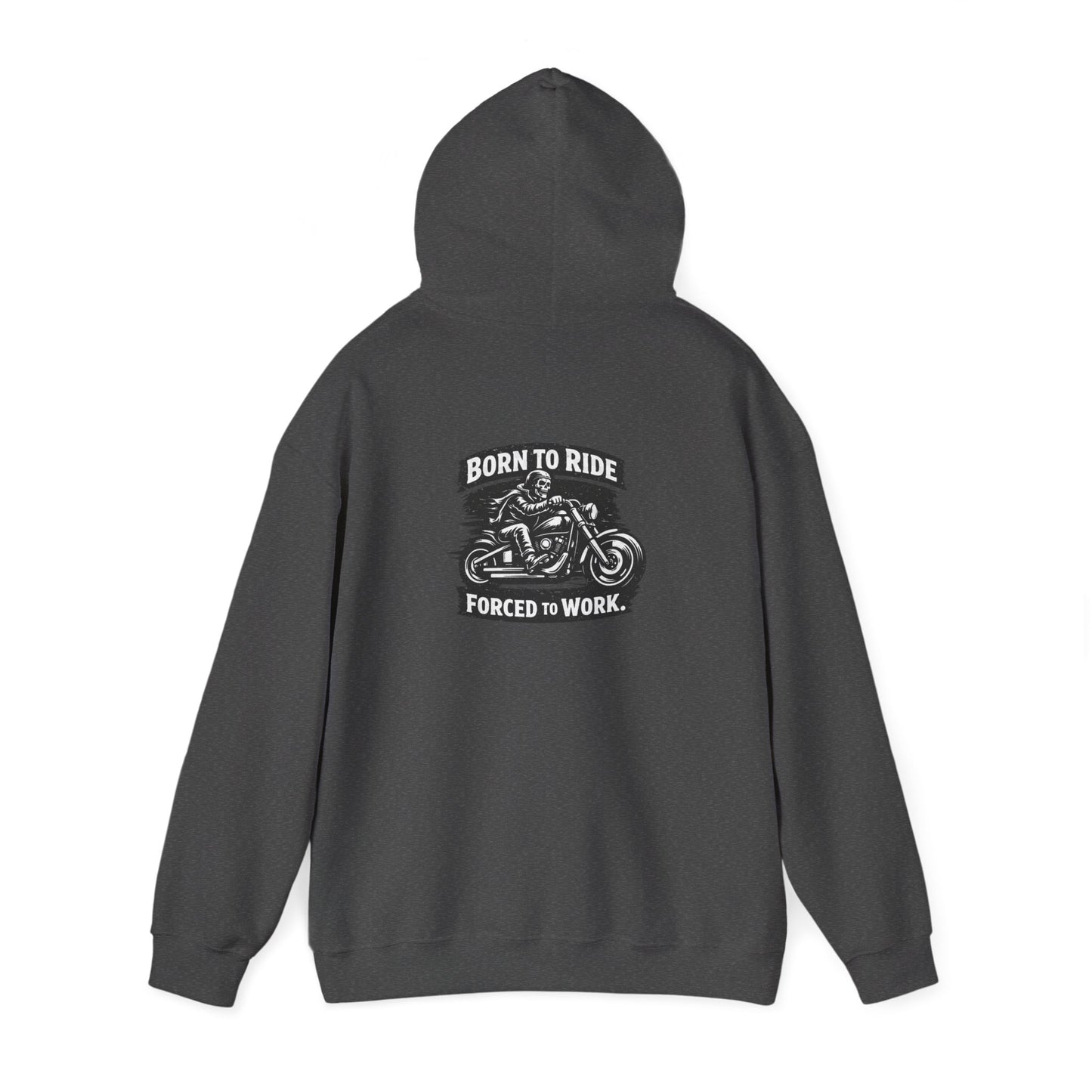 Born to Ride Hoodie – Motorcycle Enthusiast Pullover (Born to Ride, Forced to Work)