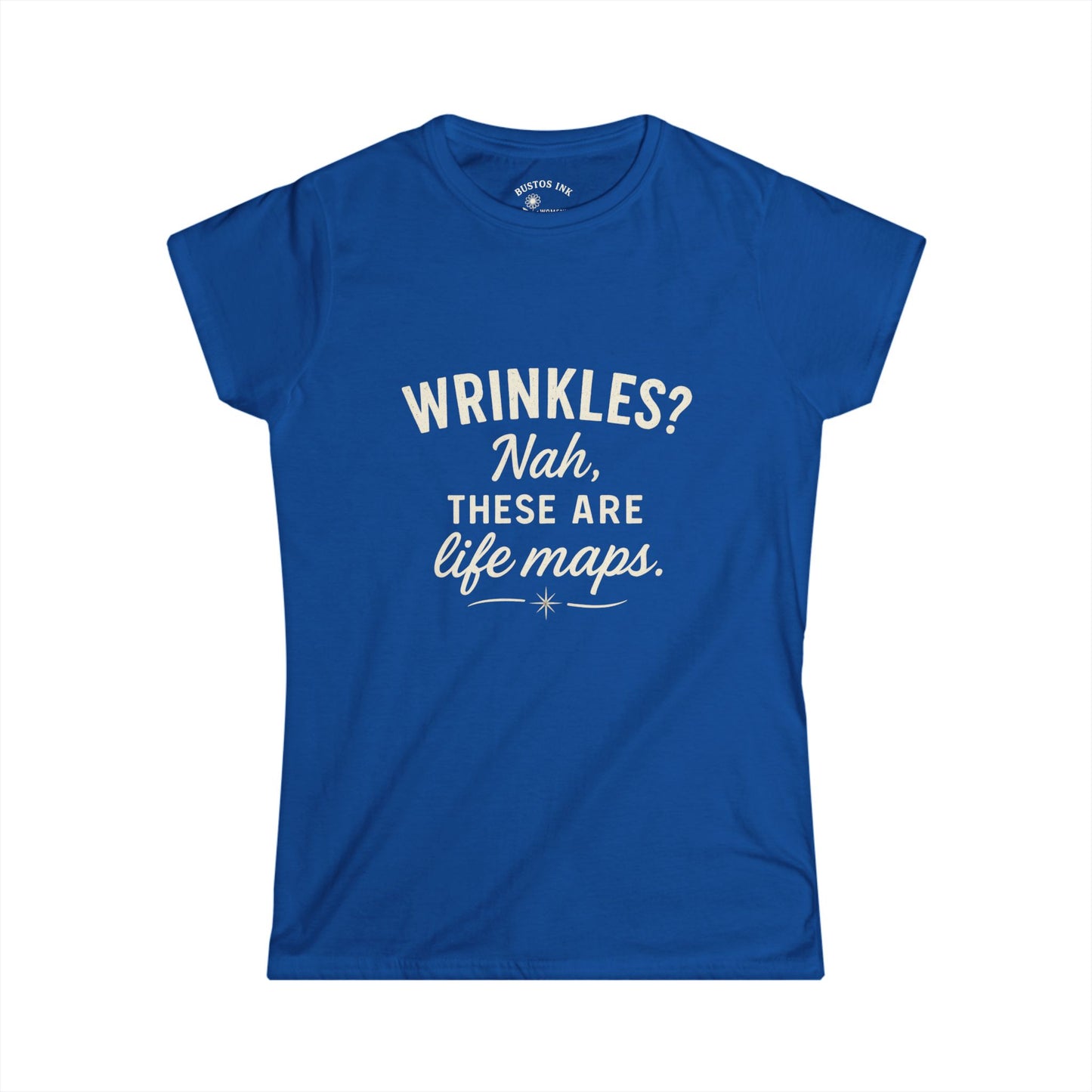Funny Life Maps Tee - Women's Softstyle T-Shirt, Gift for Moms, Casual Wear, Birthday Gift, Wrinkles Humor Shirt