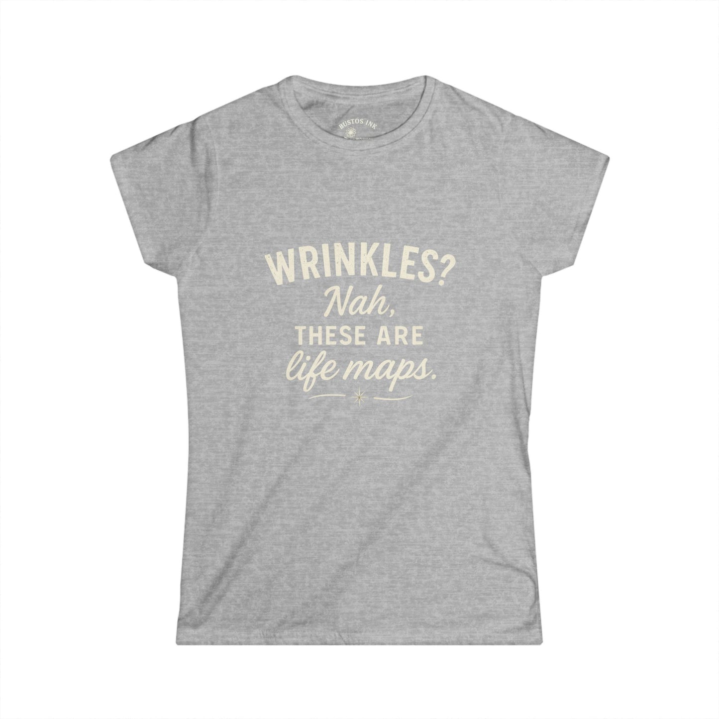 Funny Life Maps Tee - Women's Softstyle T-Shirt, Gift for Moms, Casual Wear, Birthday Gift, Wrinkles Humor Shirt