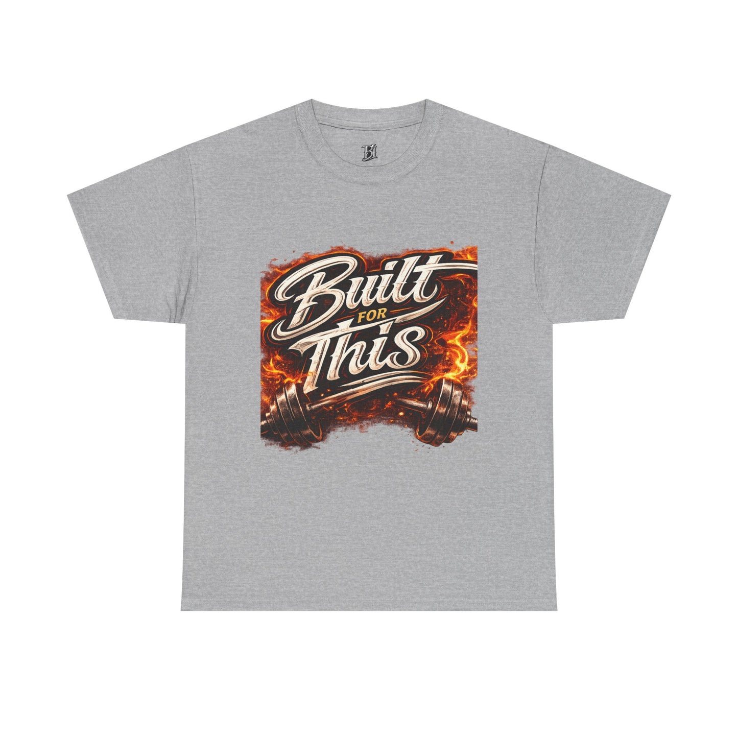 Built For This T-Shirt — Motivational Flame Crew Tee