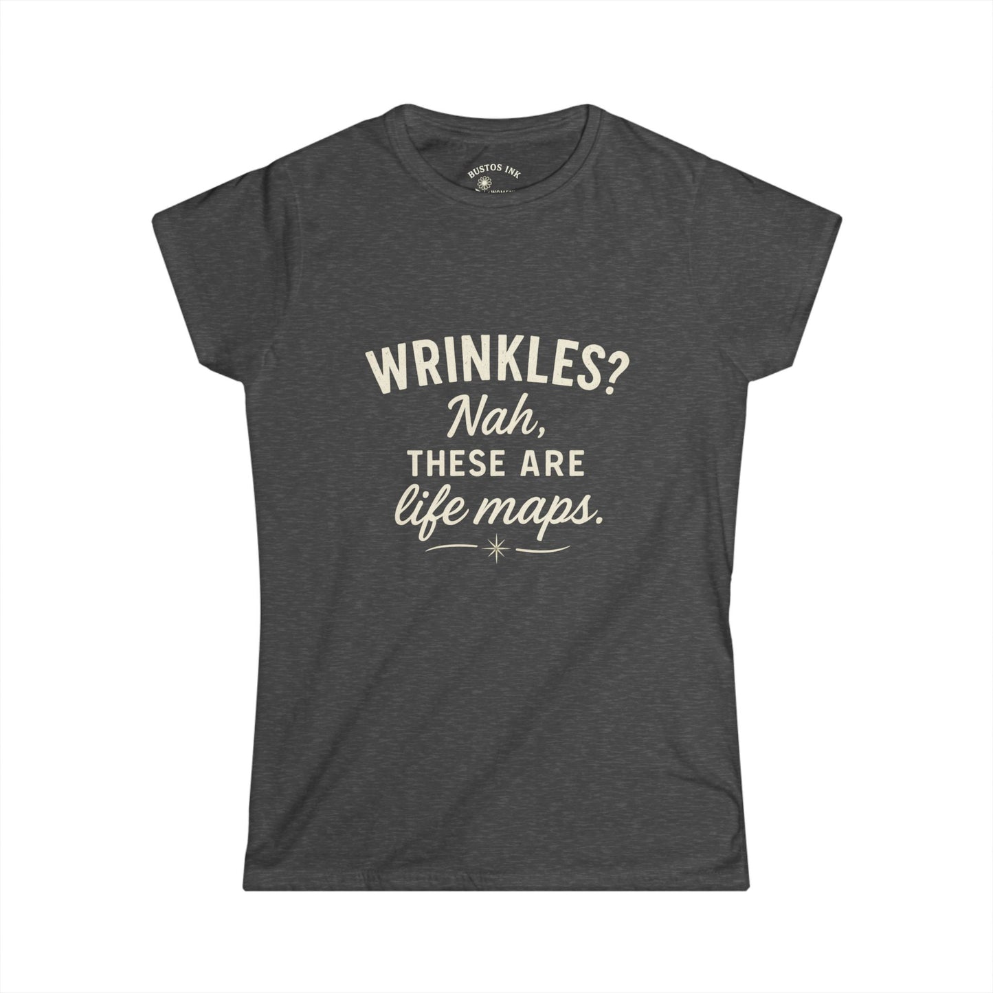Funny Life Maps Tee - Women's Softstyle T-Shirt, Gift for Moms, Casual Wear, Birthday Gift, Wrinkles Humor Shirt