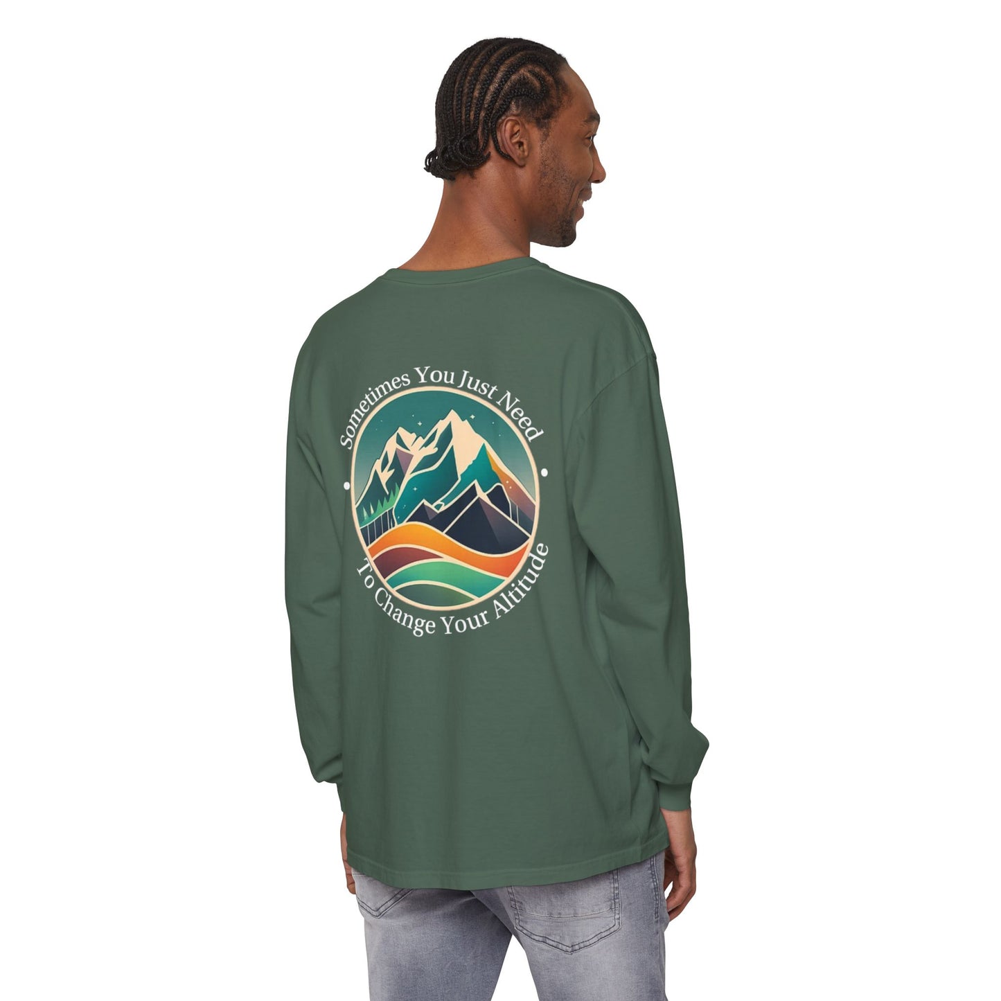 Sometimes You Just Need To Change Your Altitude Long Sleeve Tshirt