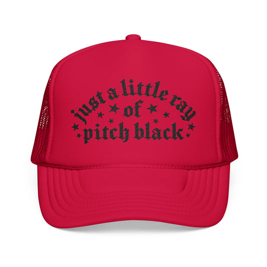 Just a Little Ray of Pitch Black-Embroidered Foam Trucker Hat