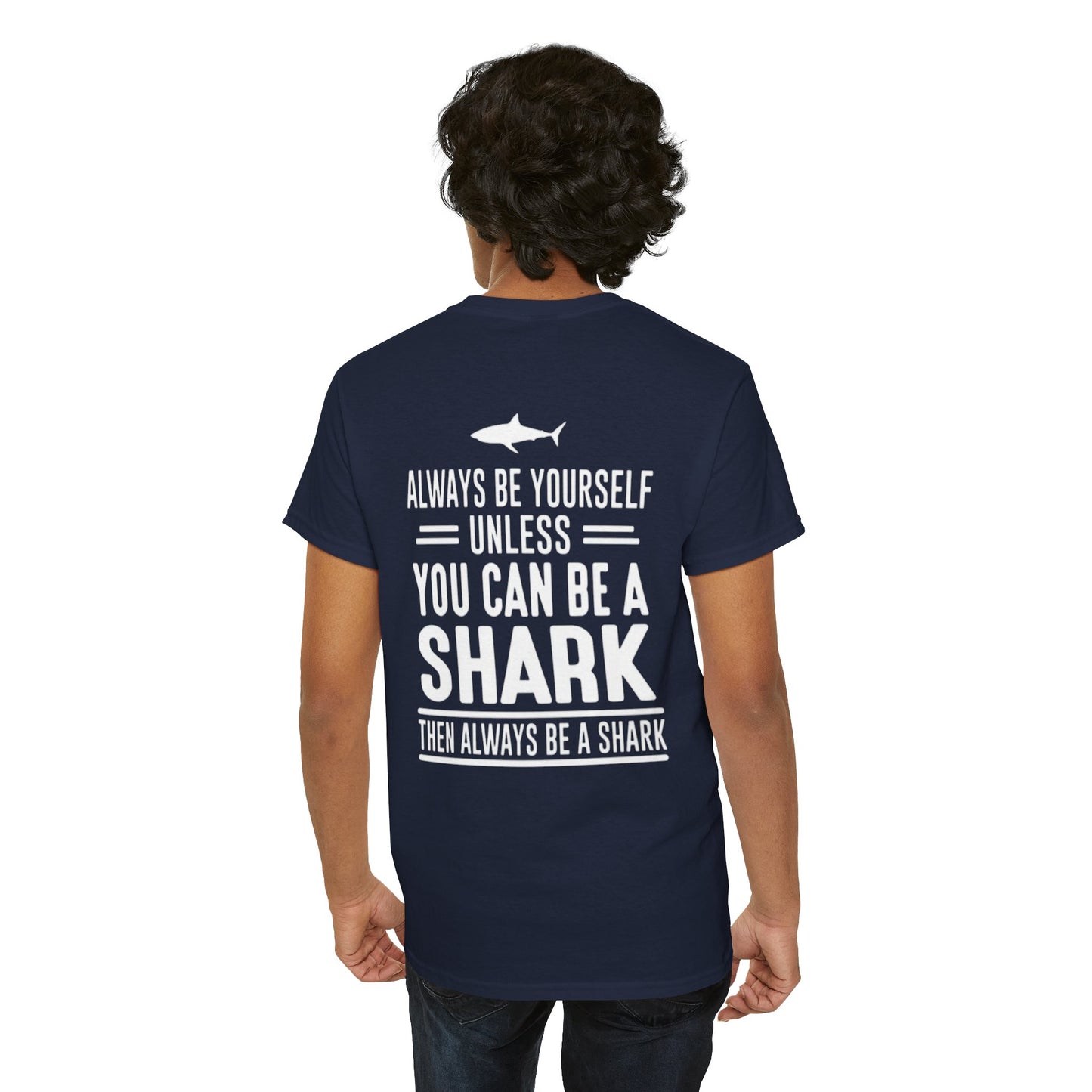 Always Be A Shark Unisex Cotton Tee