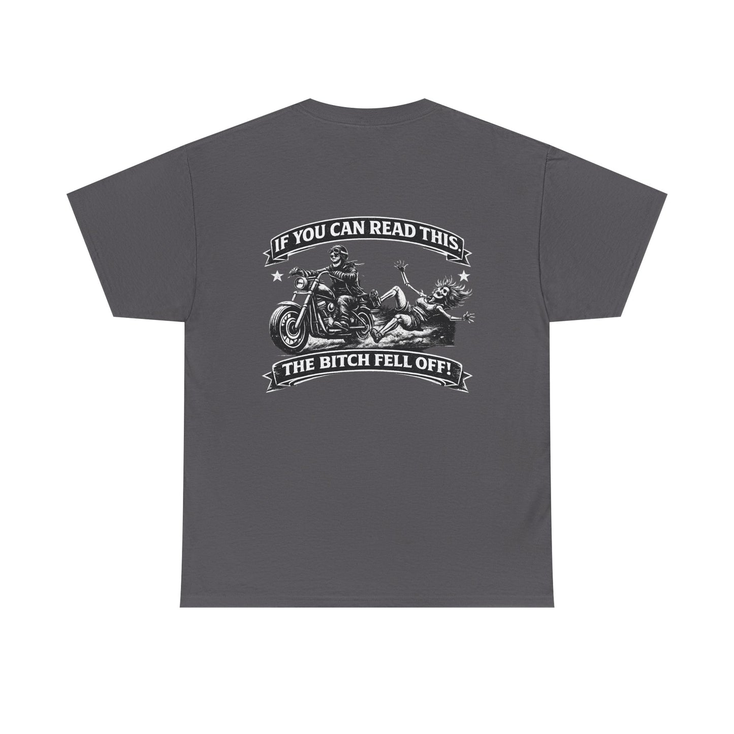 Motorcycle T‑Shirt — “If You Can Read This The Bitch Fell Off” Biker Graphic Tee