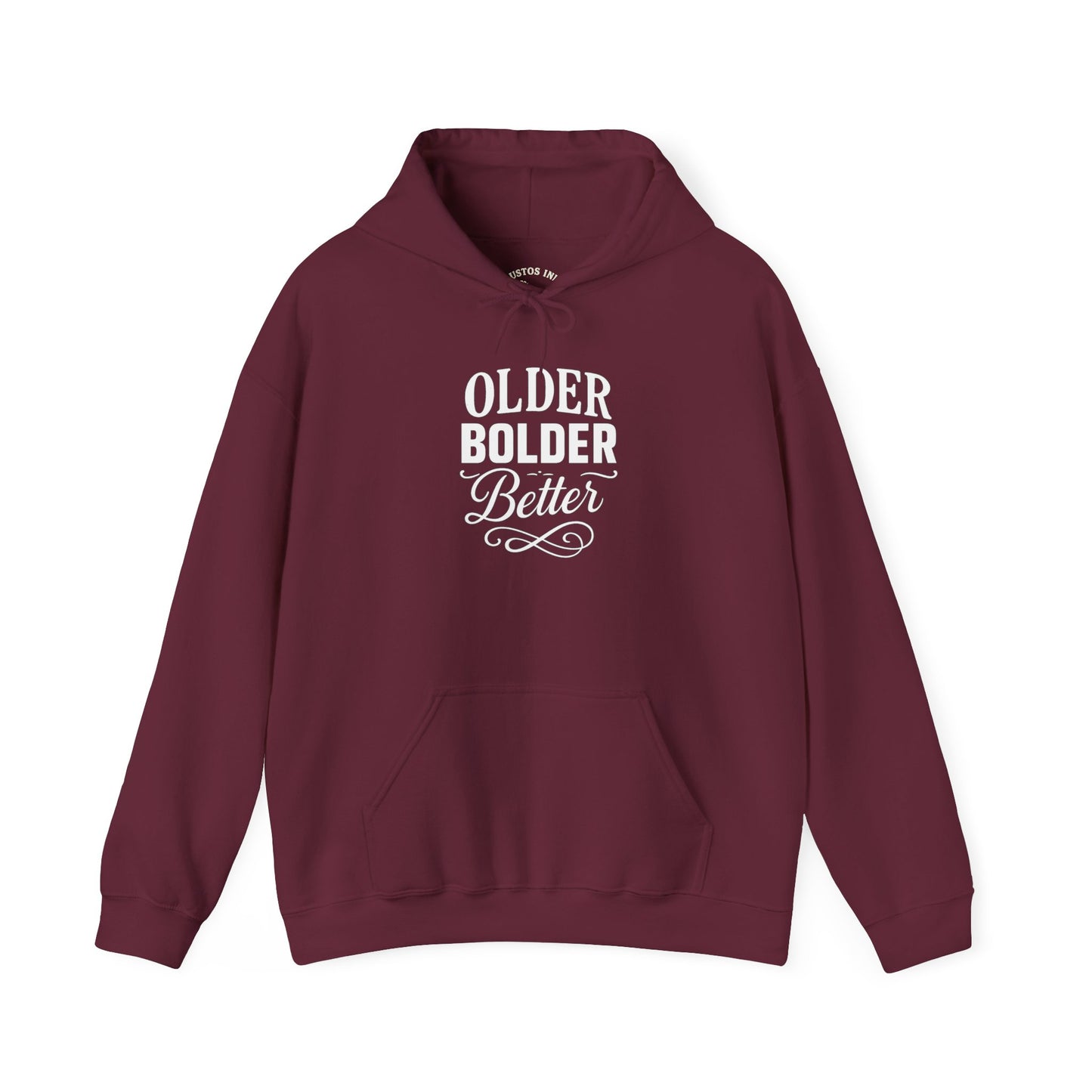 Older Bolder Better Hoodie —