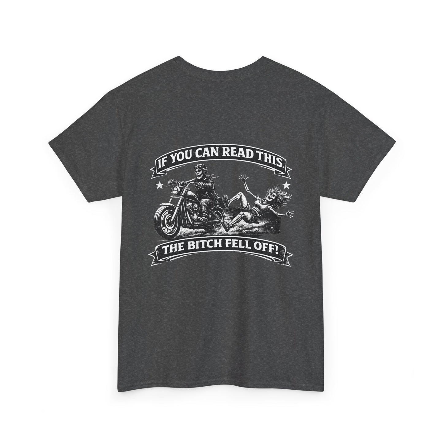 Motorcycle T‑Shirt — “If You Can Read This The Bitch Fell Off” Biker Graphic Tee