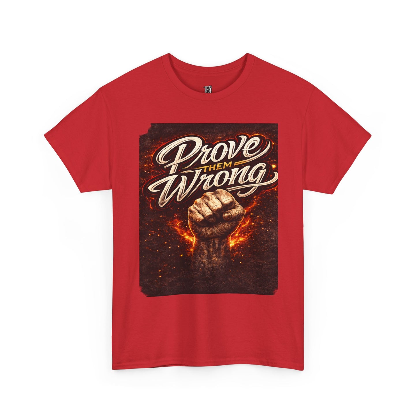 Prove Them Wrong Graphic Tee — Motivational Fist Design