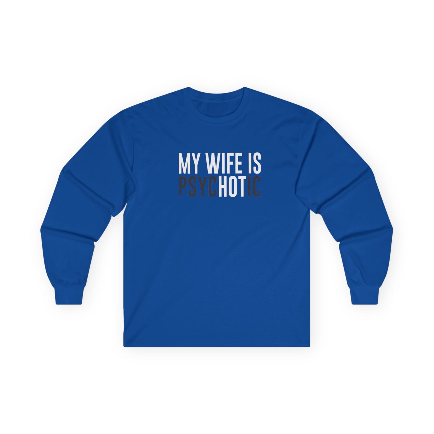 Psychotic Wife Long Sleeve Tee