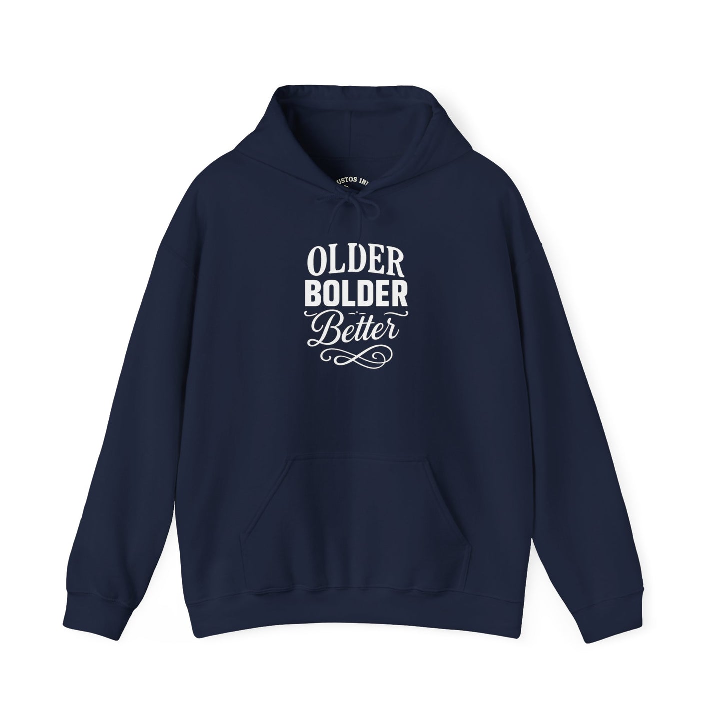 Older Bolder Better Hoodie —