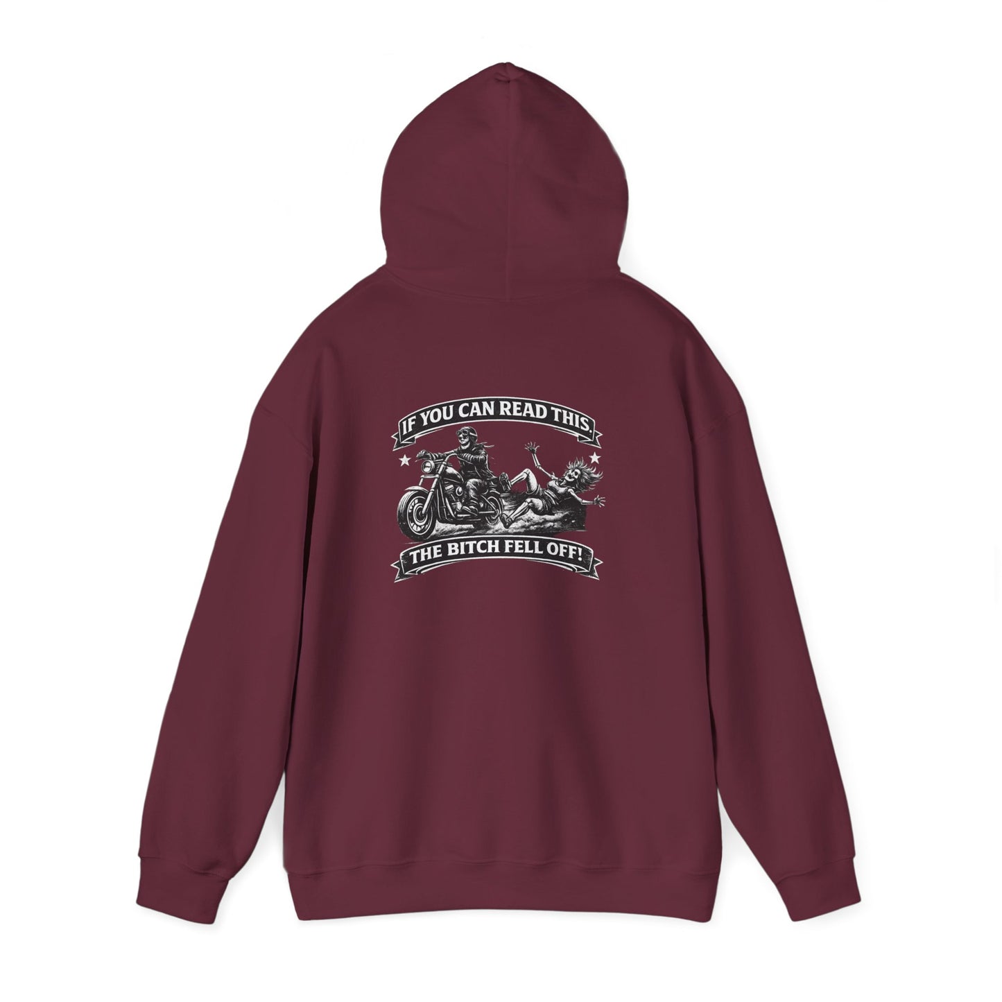 Motorcycle Hoodie - "If You Can Read This... The Bitch Fell Off" Back Print