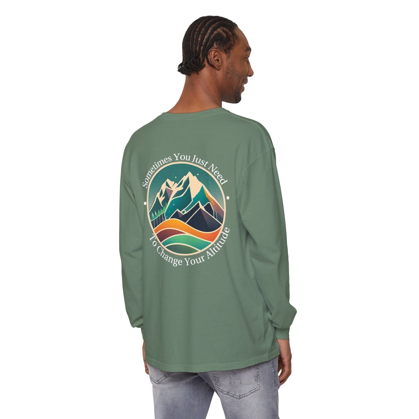Sometimes You Just Need To Change Your Altitude Long Sleeve Tshirt