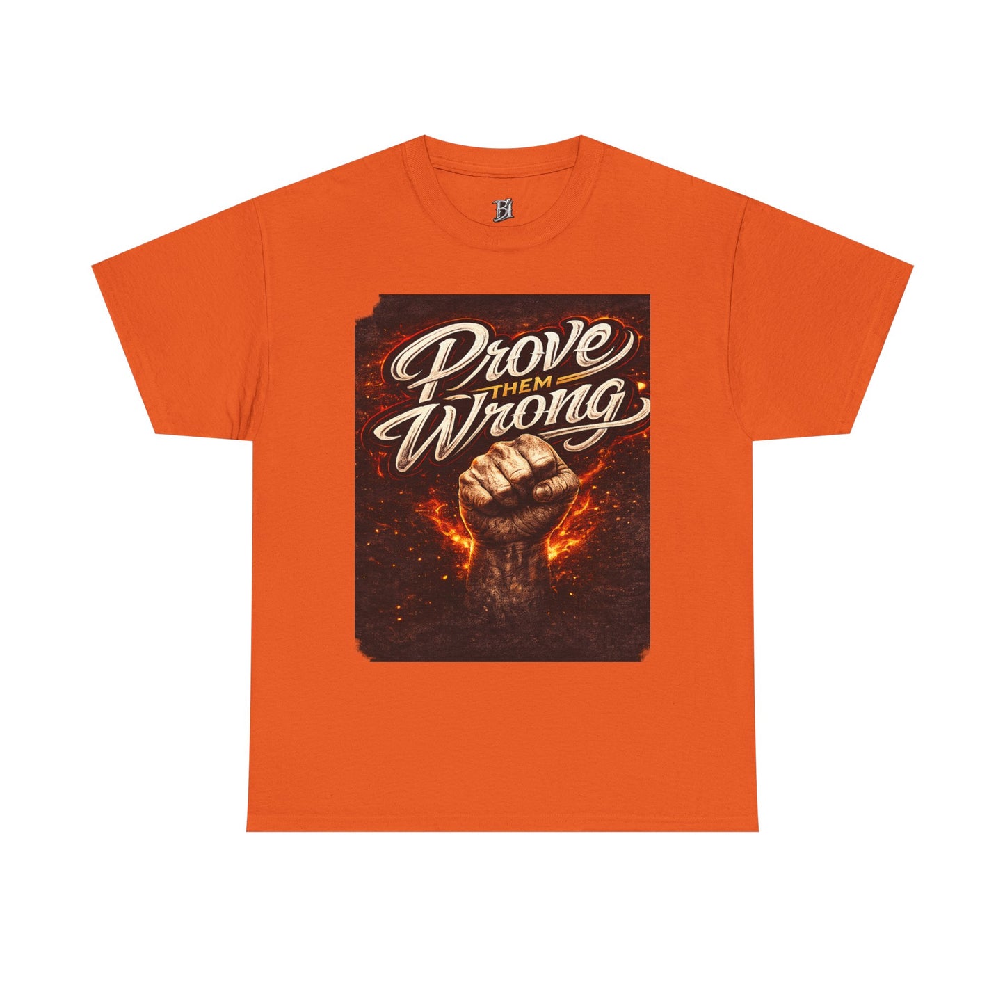 Prove Them Wrong Graphic Tee — Motivational Fist Design