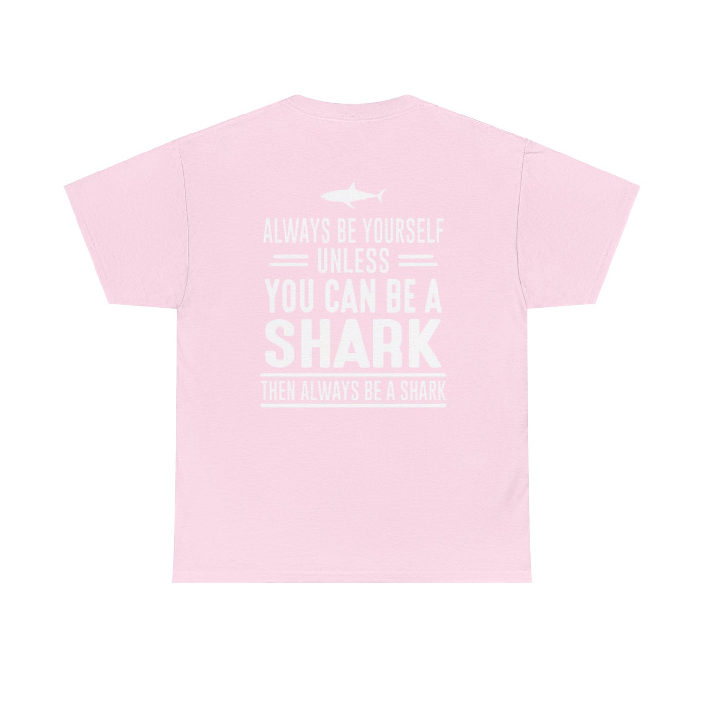 Always Be A Shark Unisex Cotton Tee