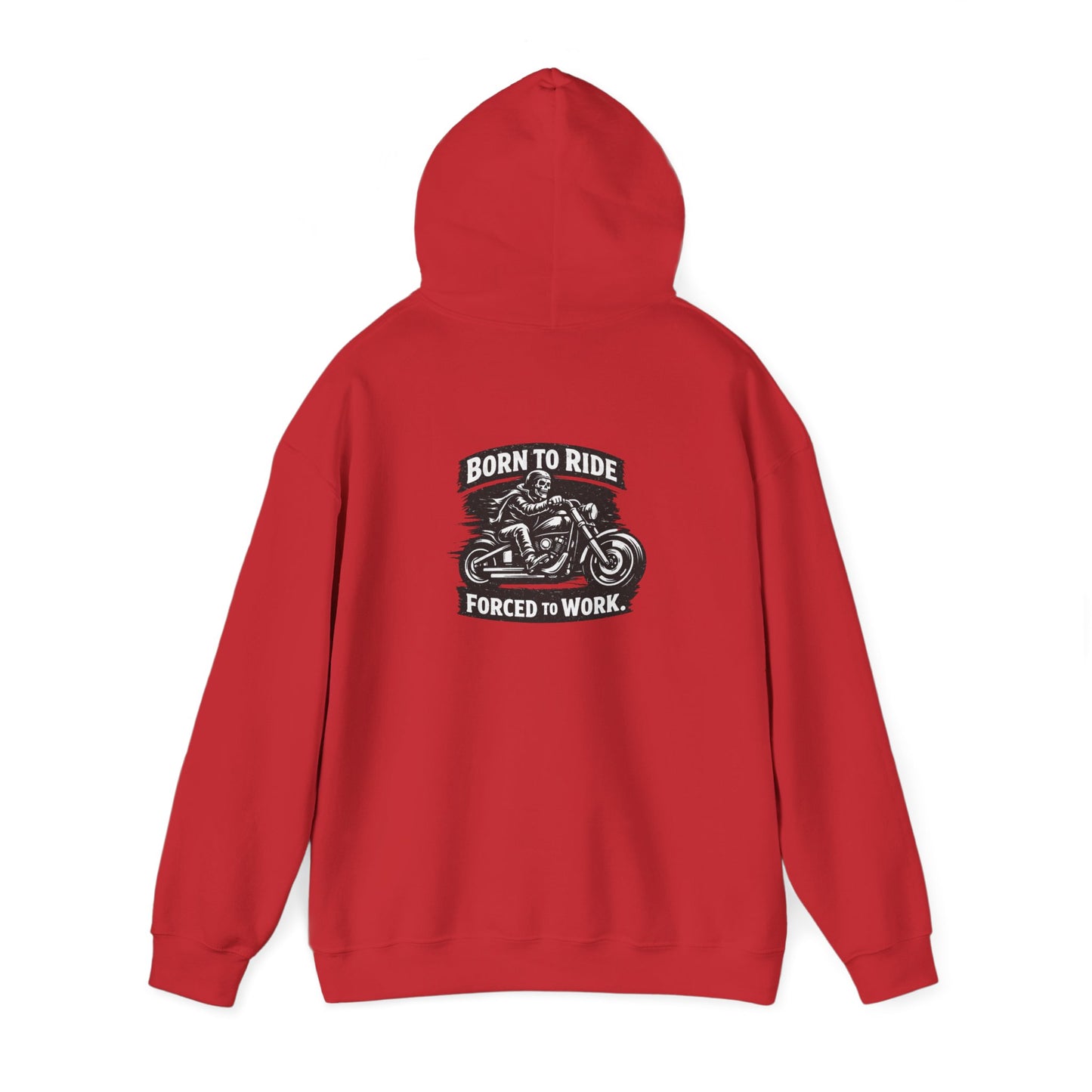Born to Ride Hoodie – Motorcycle Enthusiast Pullover (Born to Ride, Forced to Work)