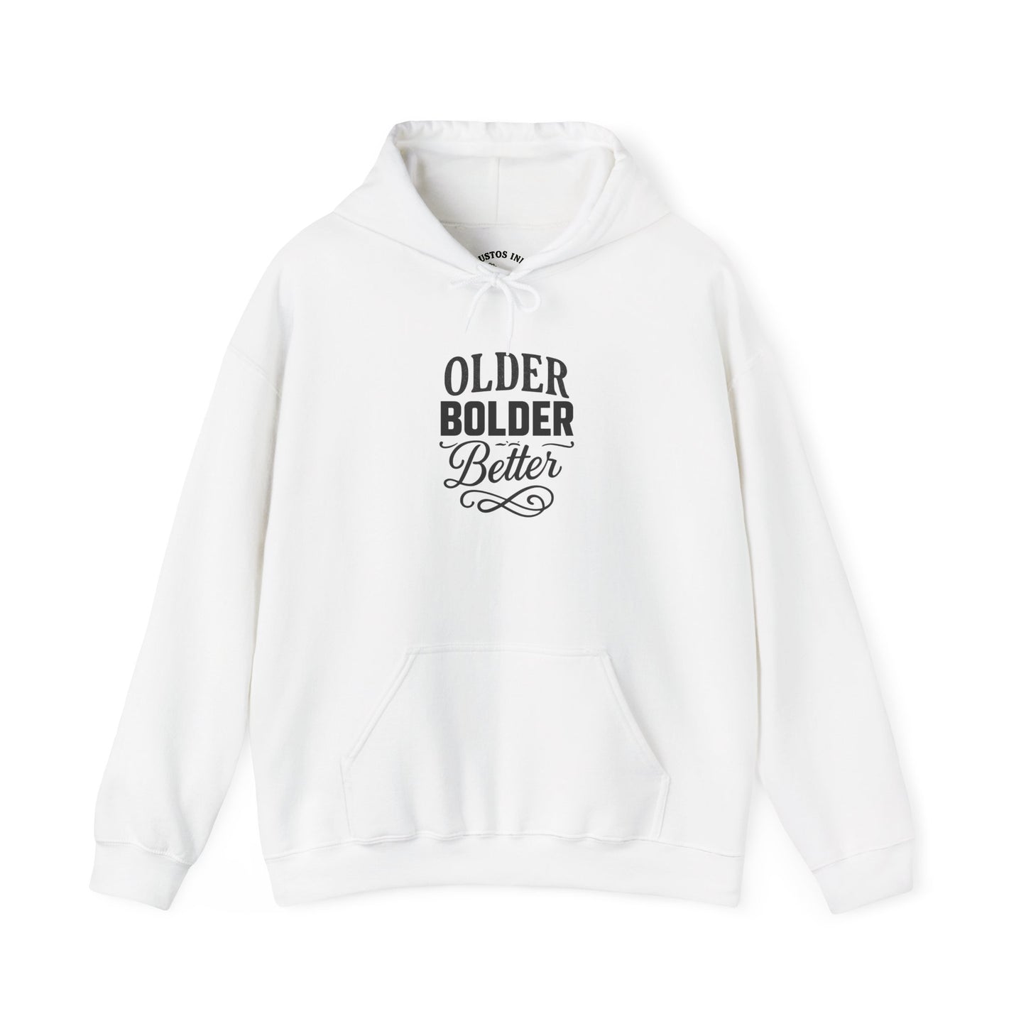 Older Bolder Better Hoodie —