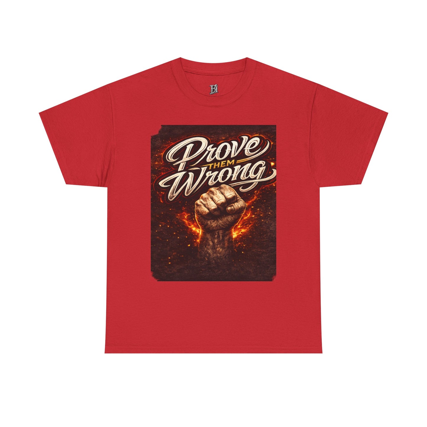 Prove Them Wrong Graphic Tee — Motivational Fist Design