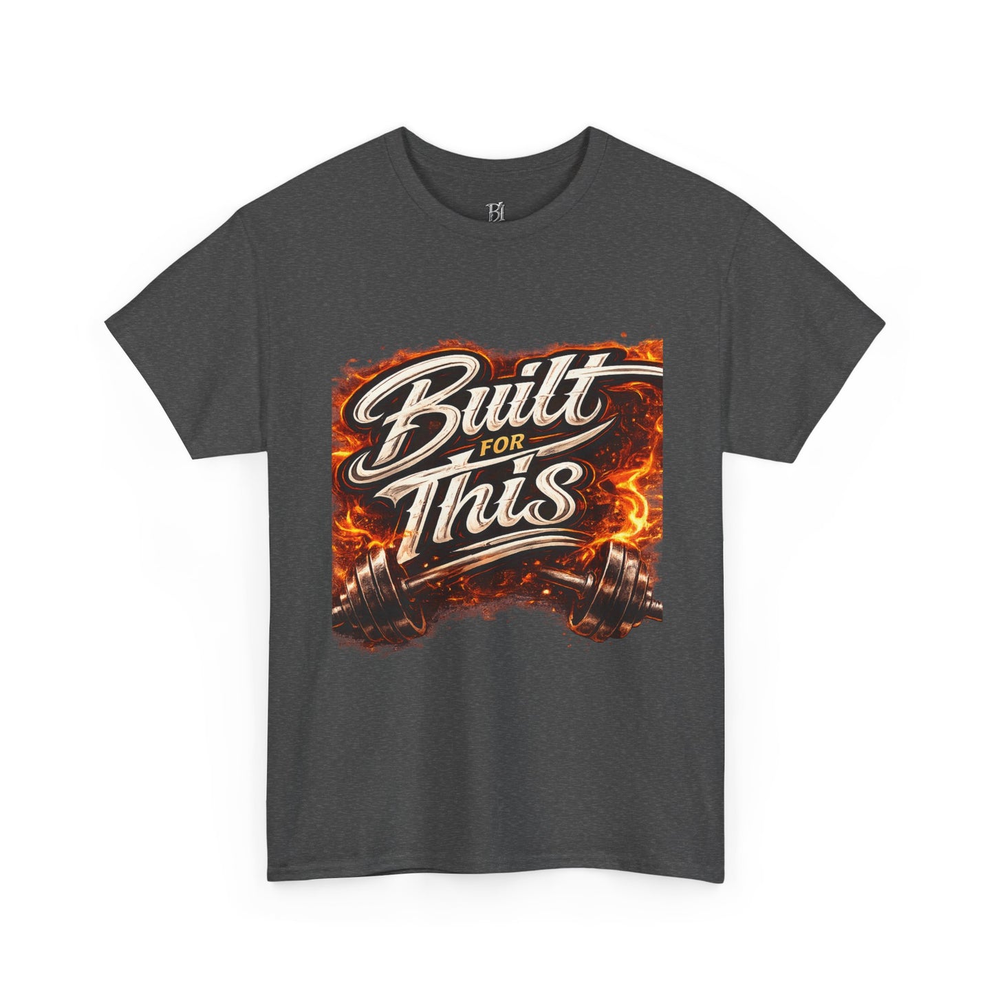 Built For This T-Shirt — Motivational Flame Crew Tee