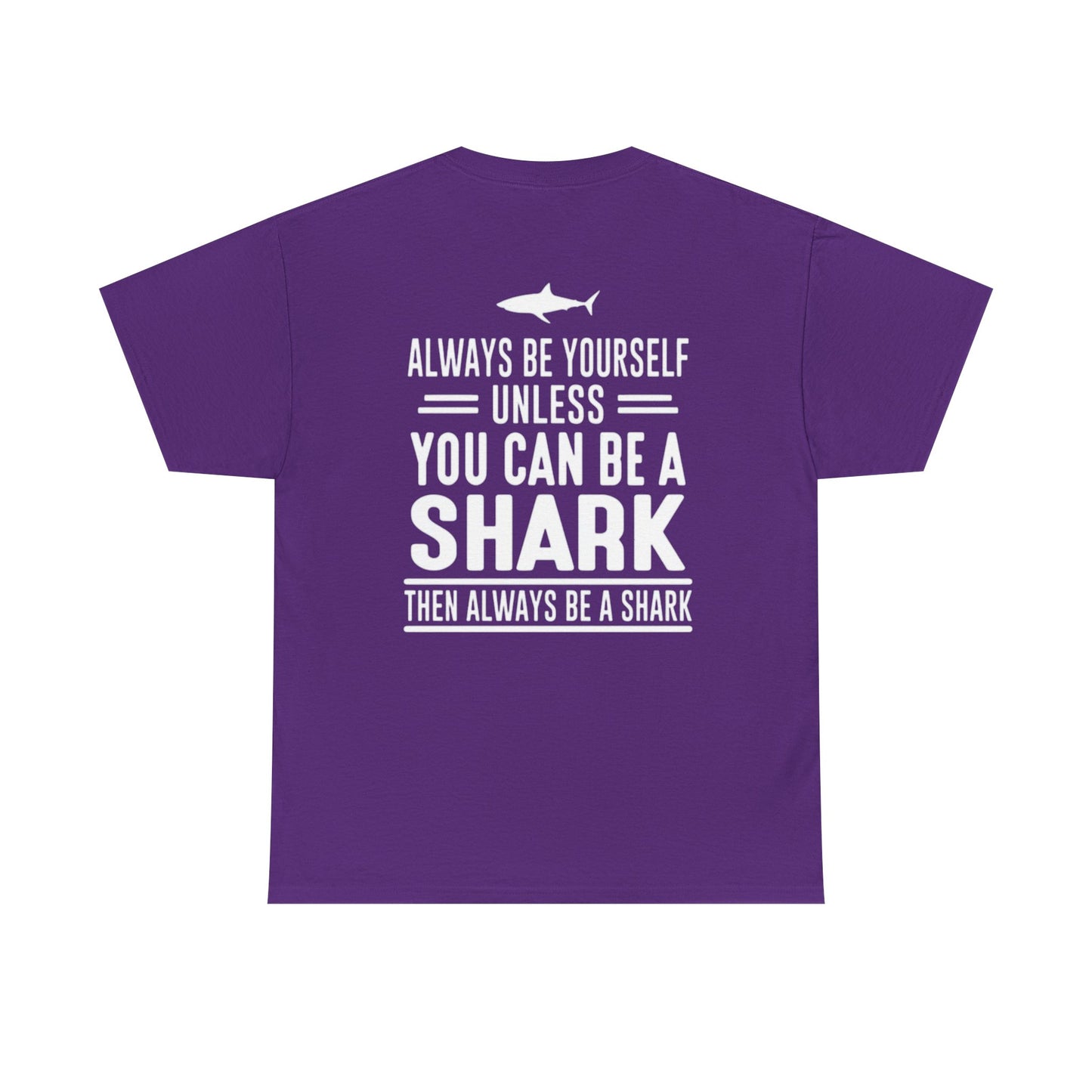 Always Be A Shark Unisex Cotton Tee