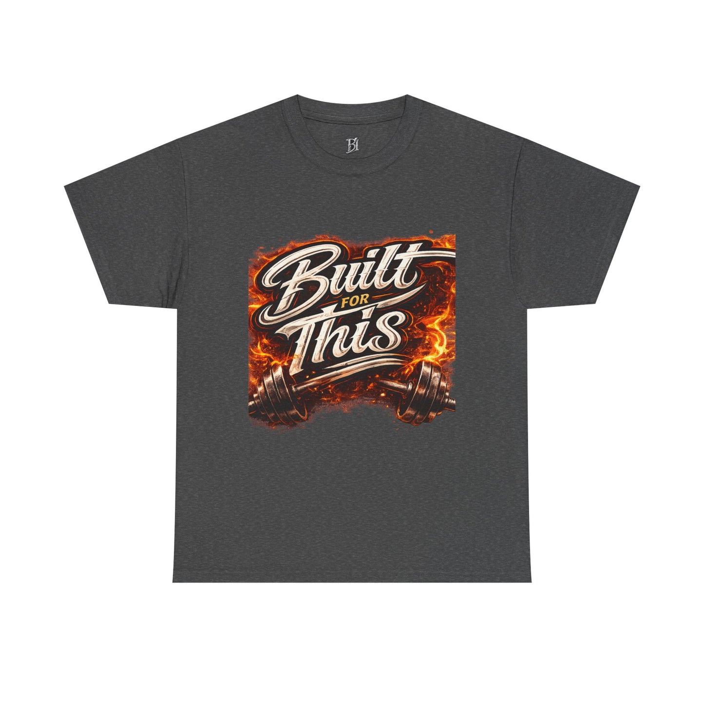 Built For This T-Shirt — Motivational Flame Crew Tee
