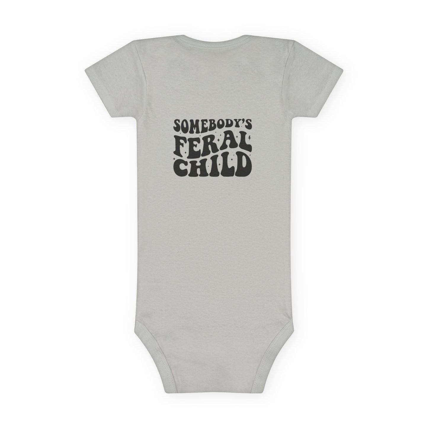 Somebody's Feral Child Baby Onesie