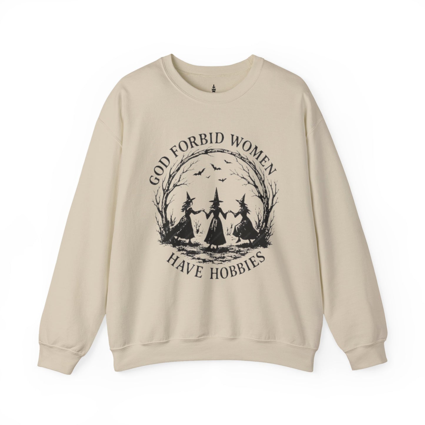 God Forbid Women Have Hobbies Sweatshirt