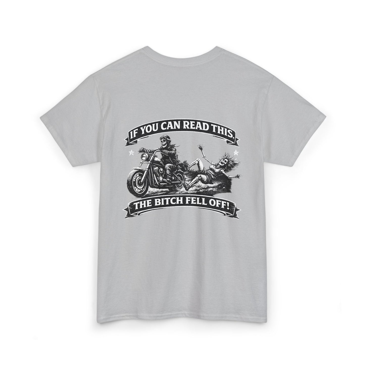 Motorcycle T‑Shirt — “If You Can Read This The Bitch Fell Off” Biker Graphic Tee