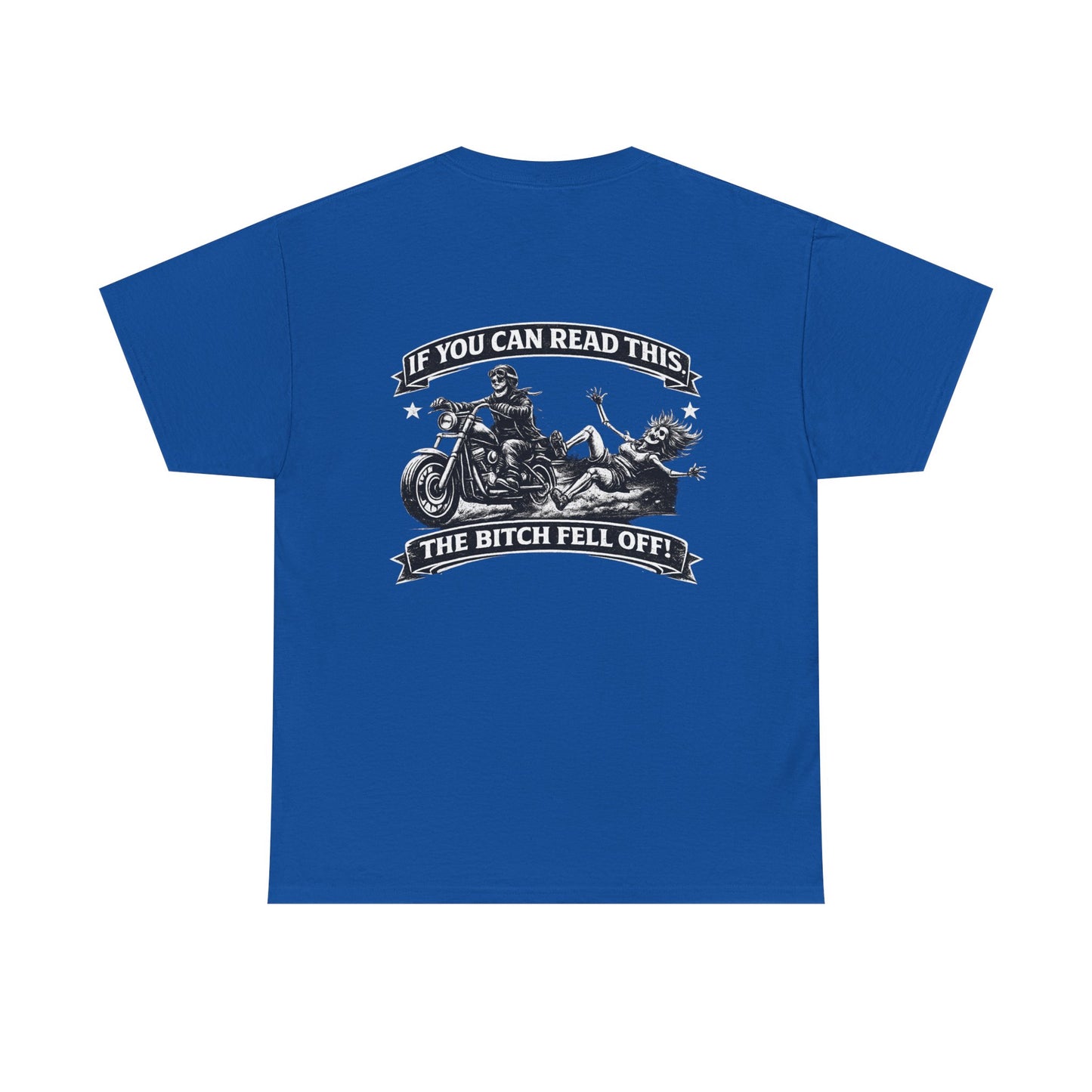 Motorcycle T‑Shirt — “If You Can Read This The Bitch Fell Off” Biker Graphic Tee