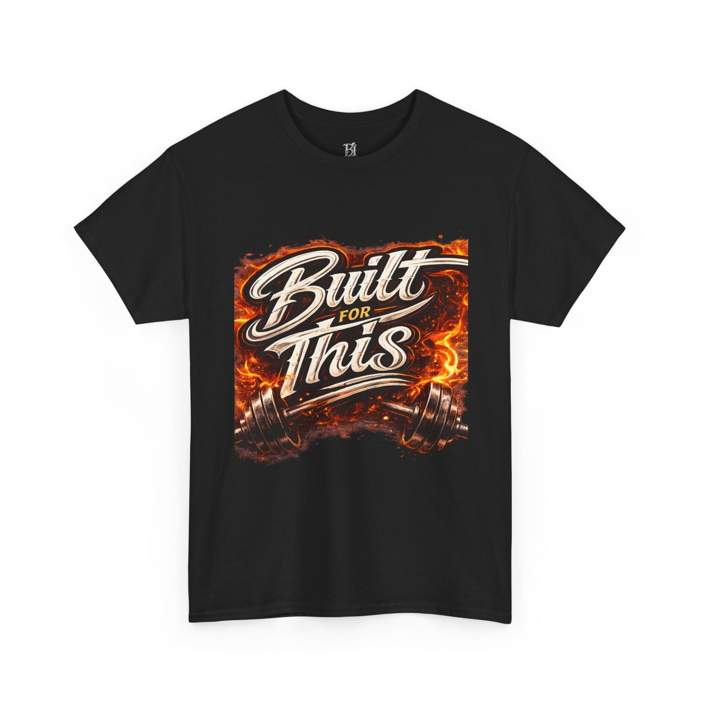 Built For This T-Shirt — Motivational Flame Crew Tee