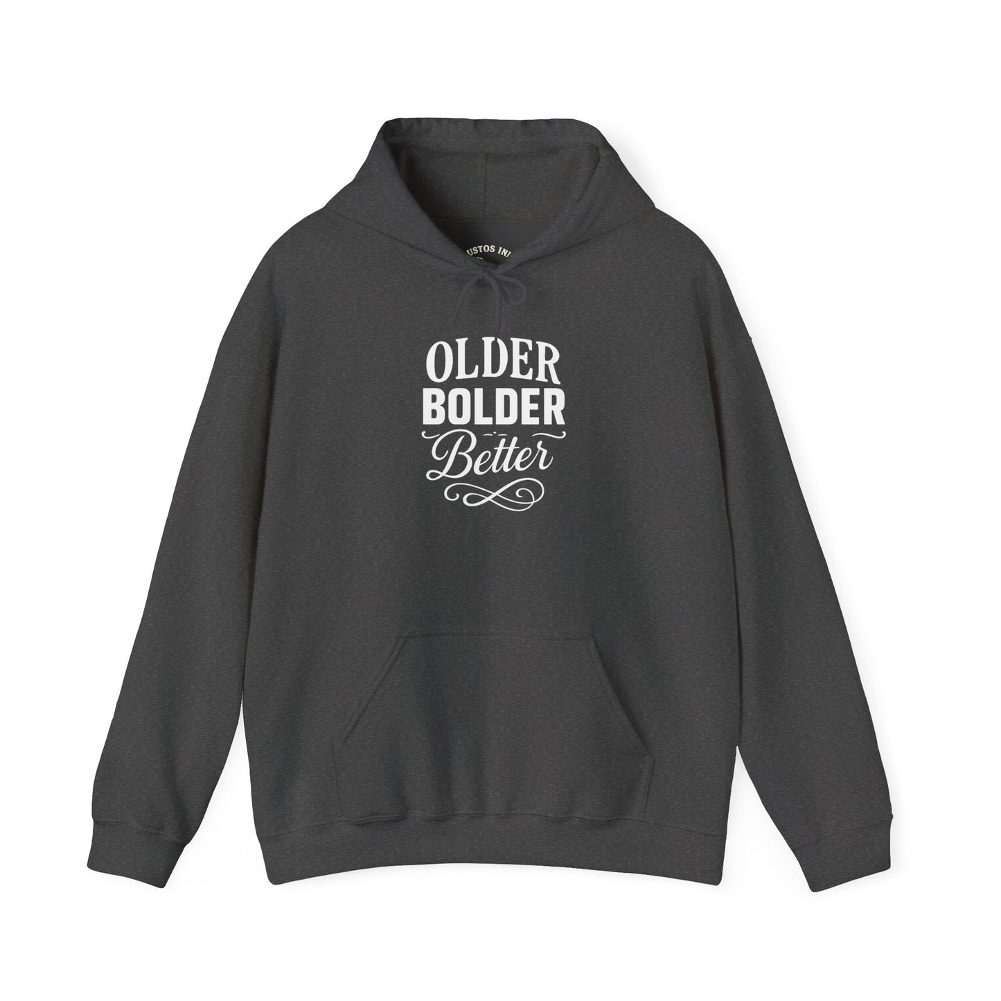 Older Bolder Better Hoodie —