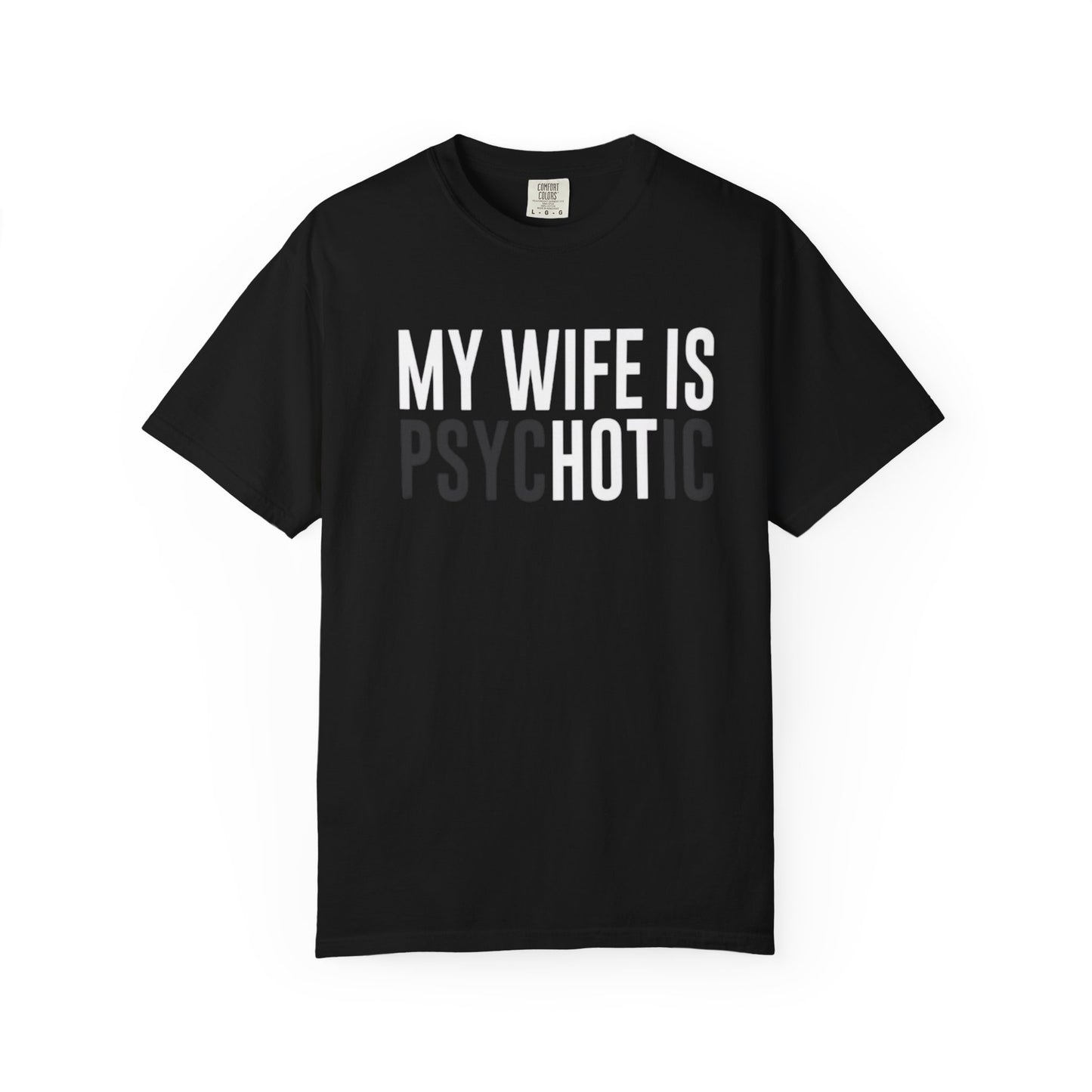 Psychotic Wife Unisex T-Shirt